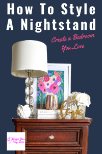 How To Quickly Style A Nightstand With Ease